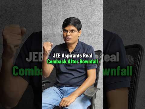 JEE Aspirants Real Comeback After Downfall | IIT Motivation #shorts #iitbombay