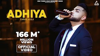 Adhiya (Official Video) : Karan Aujla | YeahProof | Punjabi Song