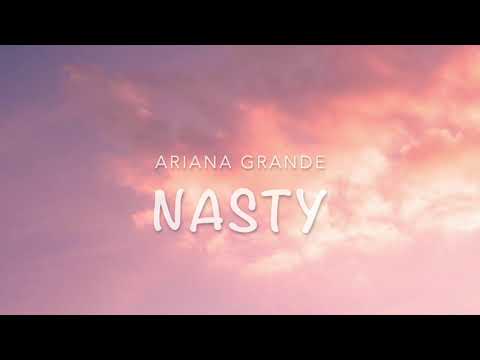 Ariana Grande- Nasty (lyrics)