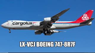 Celebrating Veer's 16th Birthday - Cargolux Complete Fleet - Friday June 24th 2022