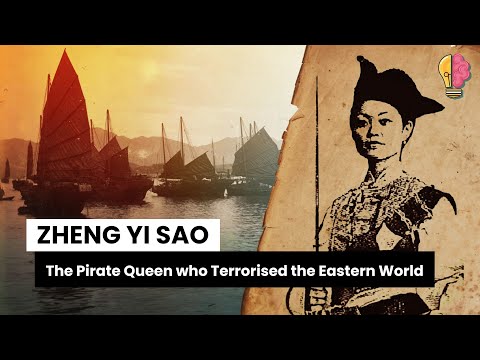 Zheng Yi Sao - The Pirate Queen who Terrorised the Eastern World