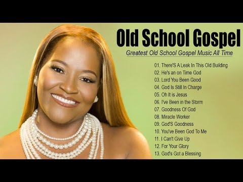 BEST OLD SCHOOL GOSPEL SONGS - Best Old Fashioned Black Gospel Music - Greatest Classic Gospel Music