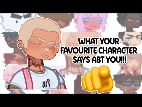 ☆ WHAT YOUR FAVOURITE CHARACTER SAYS ABOUT YOU.... 🤨 ☆        [Gacha Life 2]